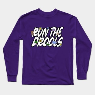 Run the Drools Text Long Sleeve T-Shirt